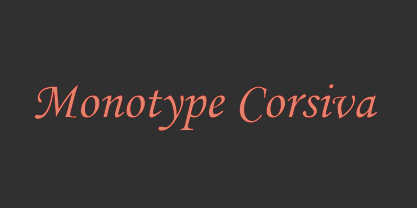 Monotype Corsiva font in use